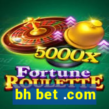 bh bet .com