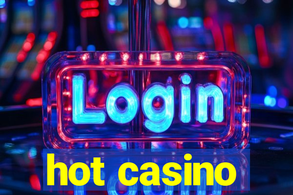 hot casino