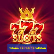 milano cairoli decathlon