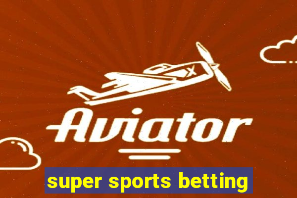 super sports betting