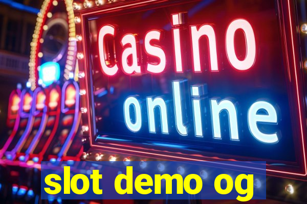 slot demo og