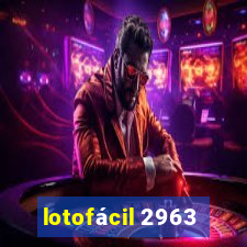 lotofácil 2963