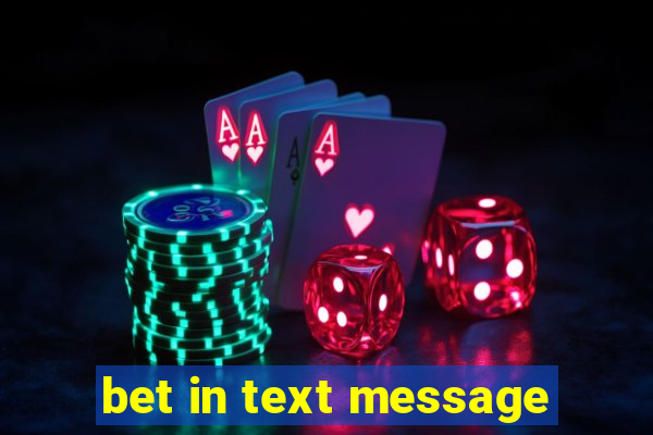 bet in text message