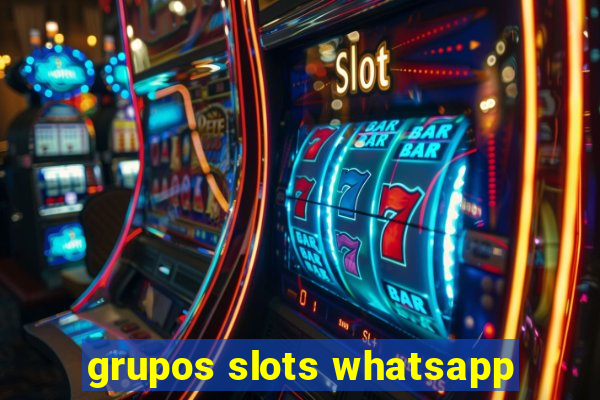 grupos slots whatsapp