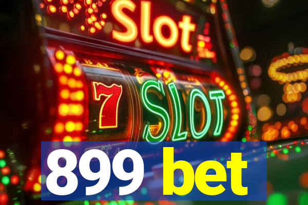 899 bet