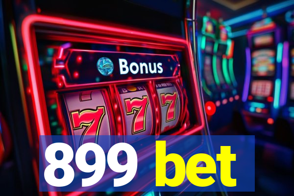 899 bet