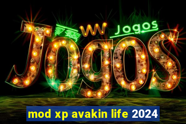 mod xp avakin life 2024