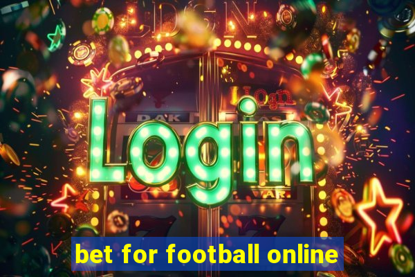 bet for football online