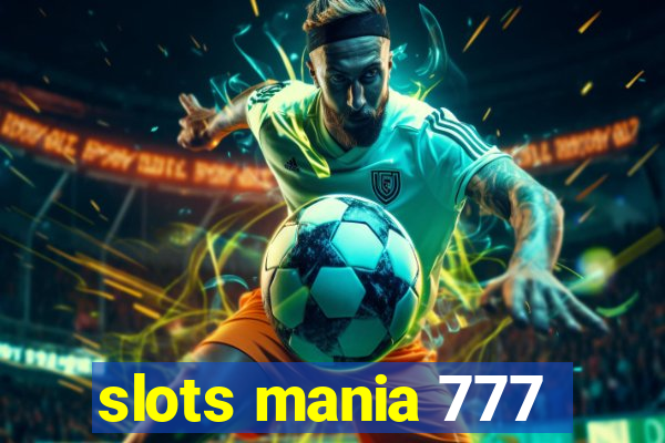 slots mania 777