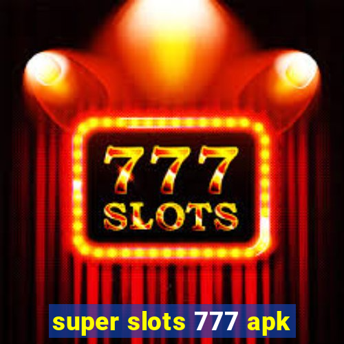 super slots 777 apk