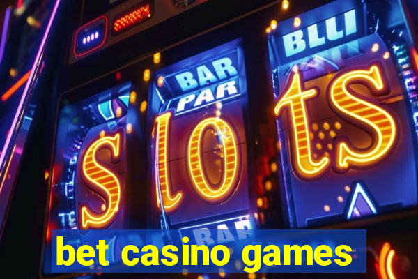 bet casino games