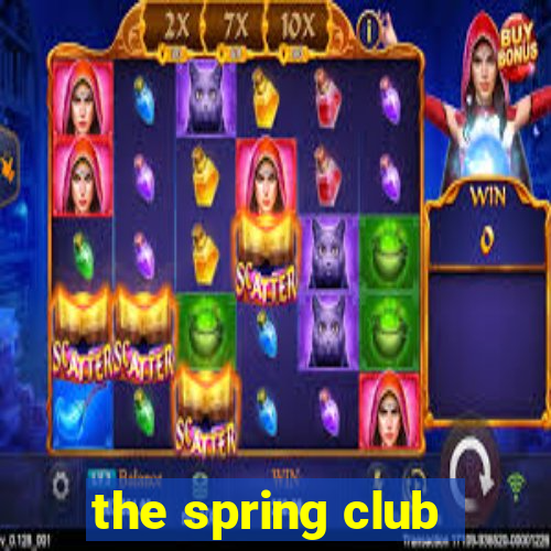 the spring club