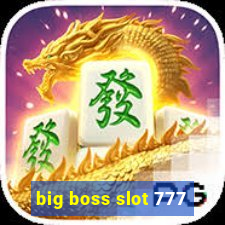 big boss slot 777