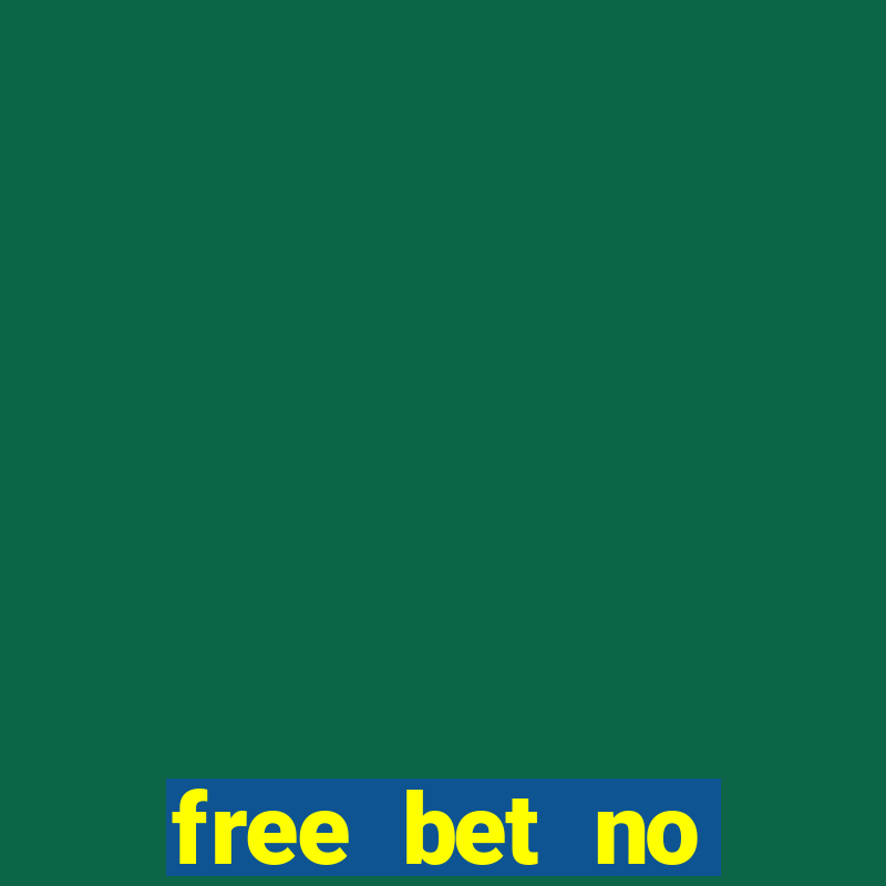 free bet no deposit casino