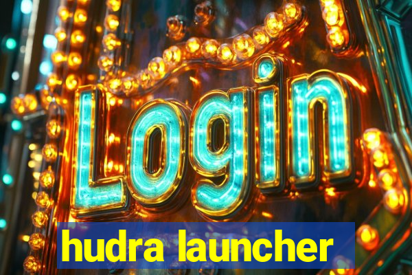 hudra launcher