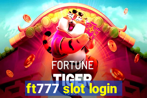 ft777 slot login