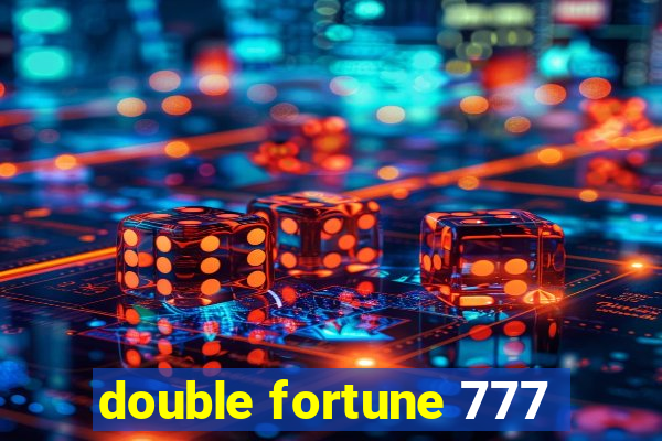 double fortune 777