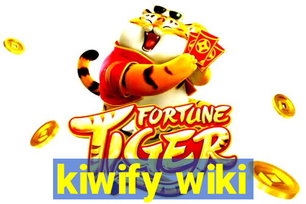 kiwify wiki