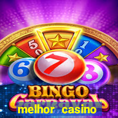 melhor casino online 2023