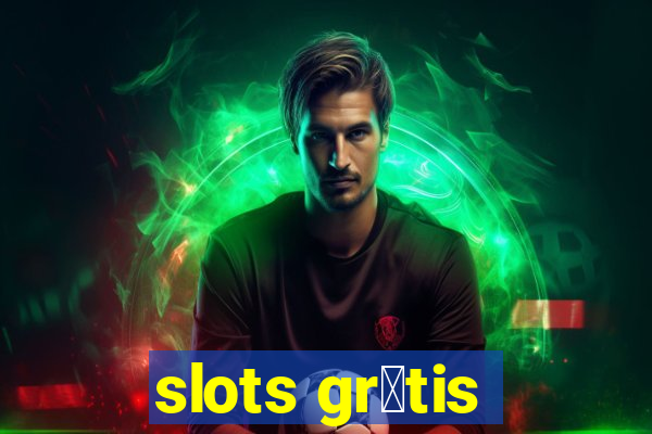 slots gr谩tis