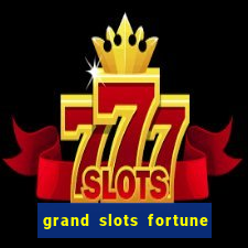 grand slots fortune tiger slots