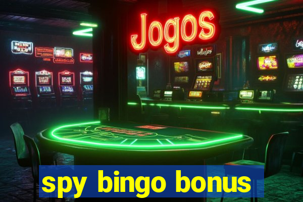 spy bingo bonus