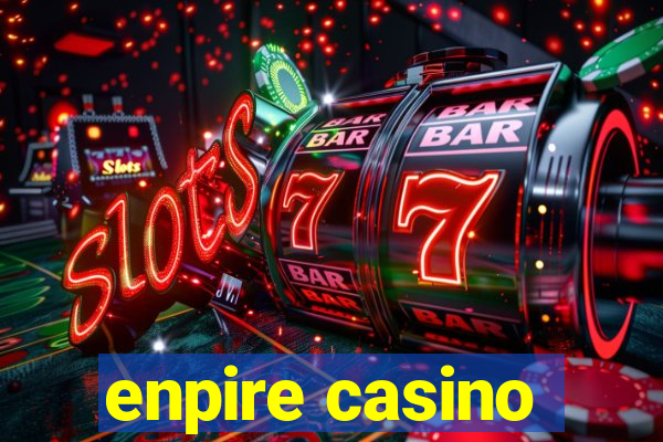 enpire casino