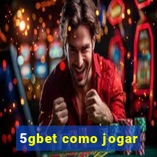 5gbet como jogar