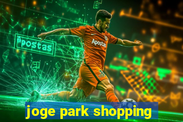 joge park shopping