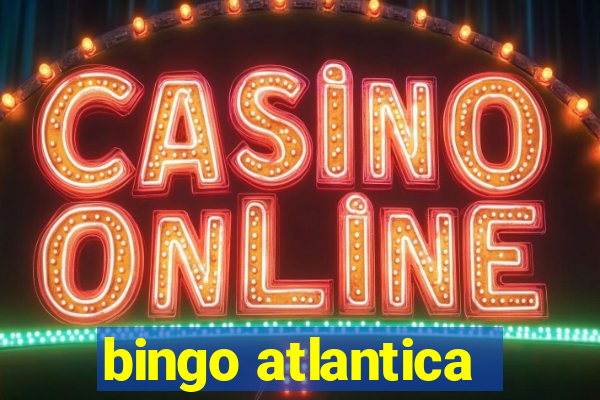 bingo atlantica