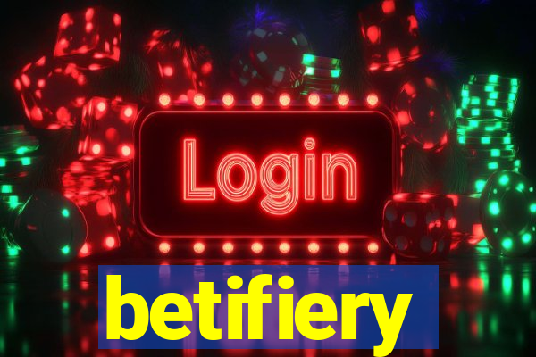 betifiery