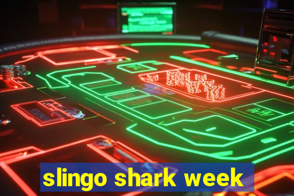 slingo shark week