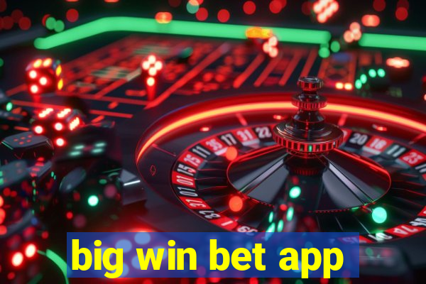 big win bet app