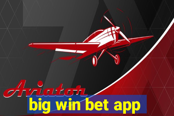 big win bet app