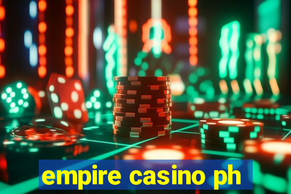 empire casino ph