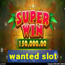 wanted slot