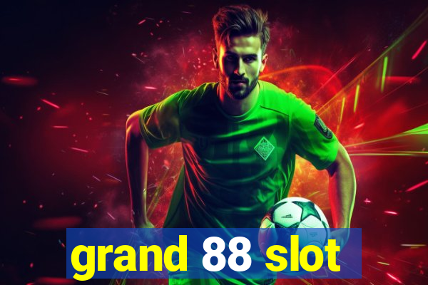 grand 88 slot