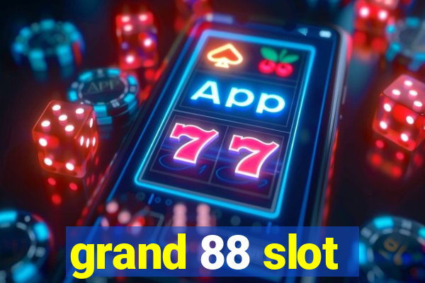 grand 88 slot