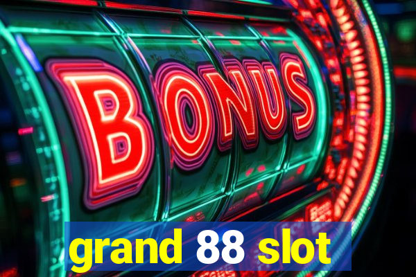 grand 88 slot