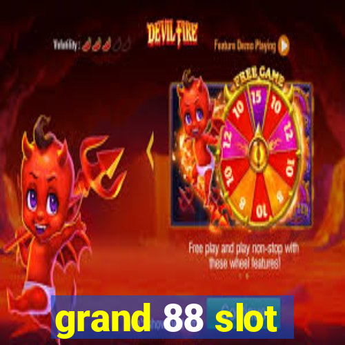 grand 88 slot