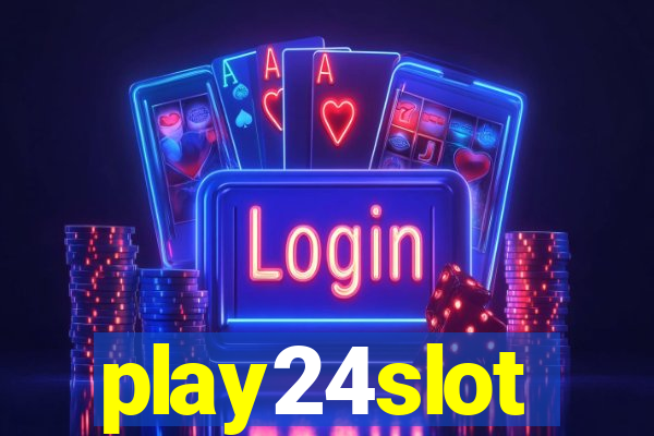 play24slot