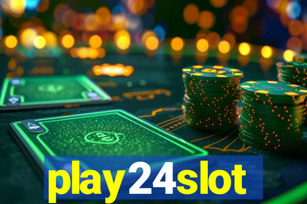 play24slot