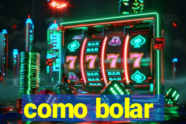 como bolar