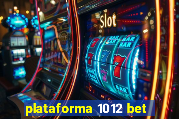 plataforma 1012 bet