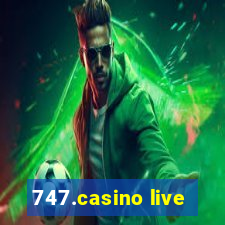 747.casino live