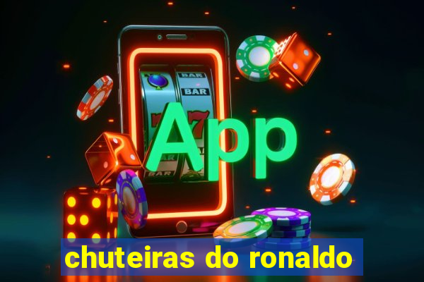 chuteiras do ronaldo