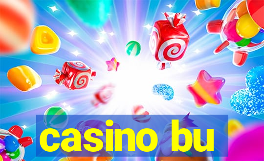 casino bu