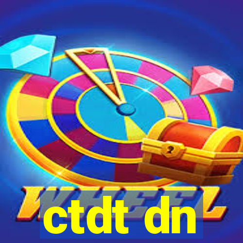 ctdt dn