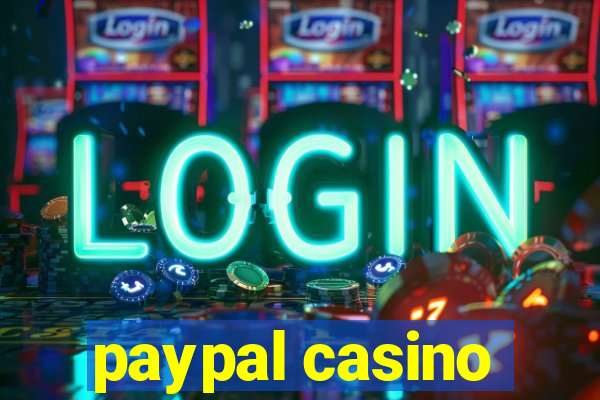 paypal casino