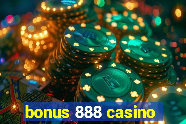 bonus 888 casino